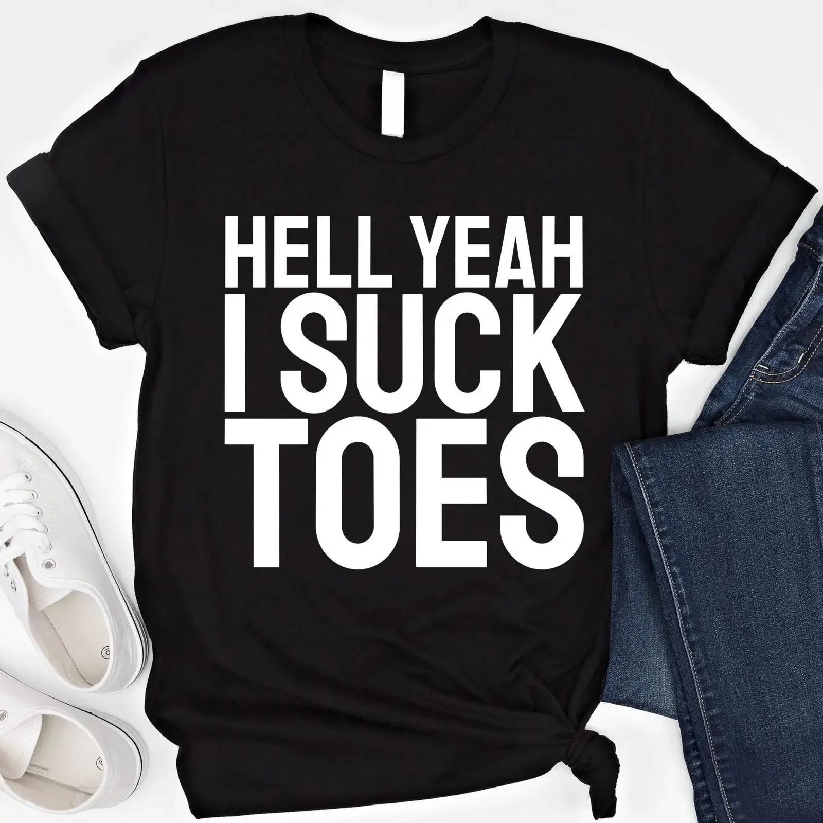 Hell Yeah I Suck Toes Funny Raunchy Adult Humor T Shirt Inappropriate Foot Fetish Sarcastic Meme Offensive GifT vintage Washed