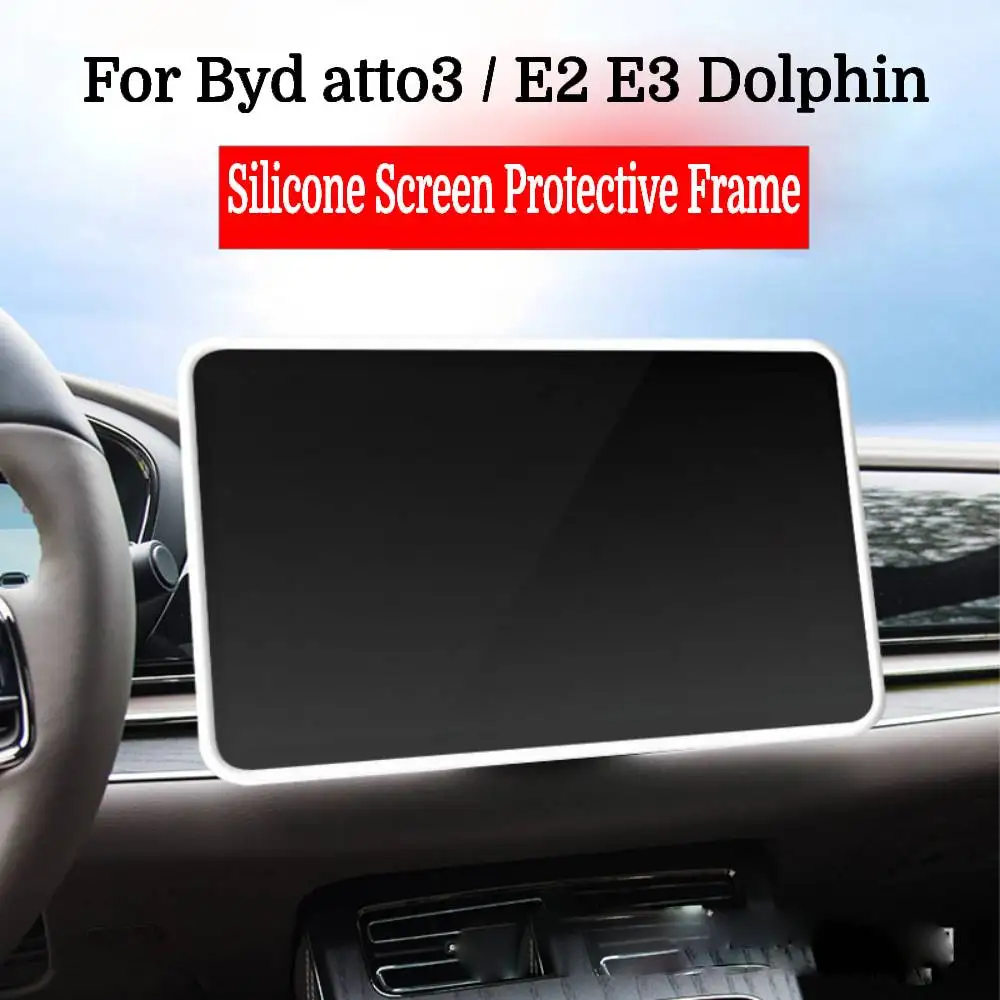 Navigation Screen Protector Frame for Byd atto3 / E2 E3 Dolphin /E9 Max pro Silicone Protective Cover Frame Film Accessories