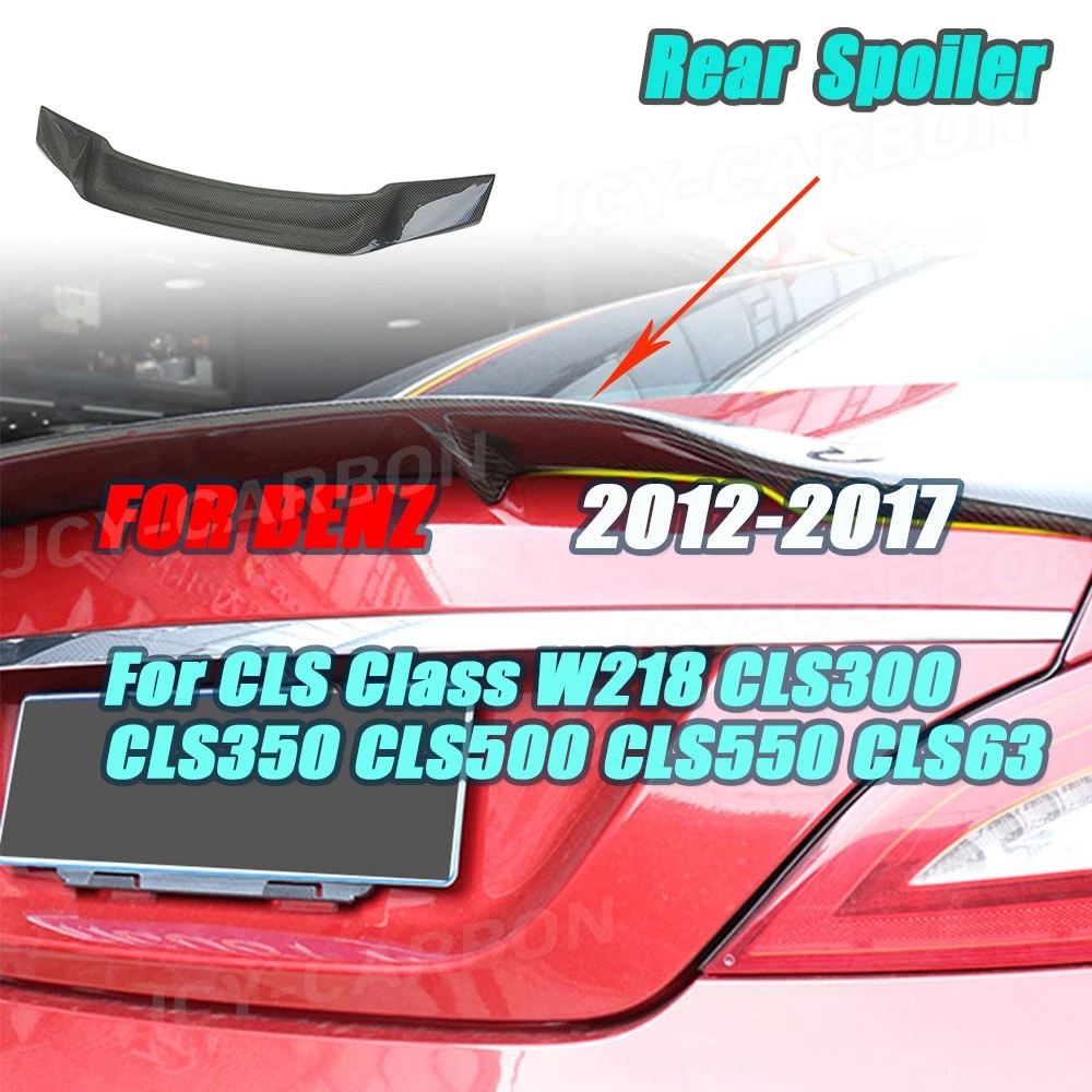 

JCYECF для Mercedes Benz CLS Class W218 CLS300 CLS350 CLS500 CLS550 CLS63 2012-2017, задний спойлер багажника из углеродного волокна