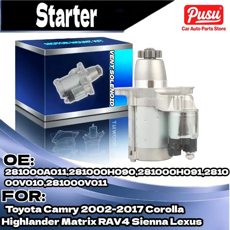 

281000A011 281000H090 Starter for Toyota Camry Corolla Highlander Matrix RAV4 Sienna for Lexus 2002 2017 281000H091