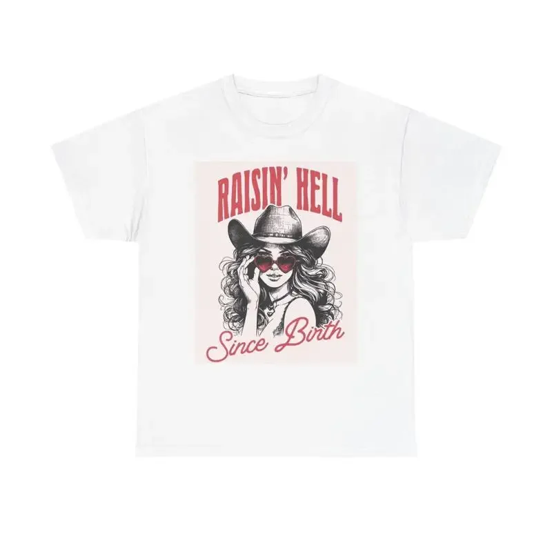 Raisin Hell Since Birth T Shirt Womens Vintage Retro Cotton