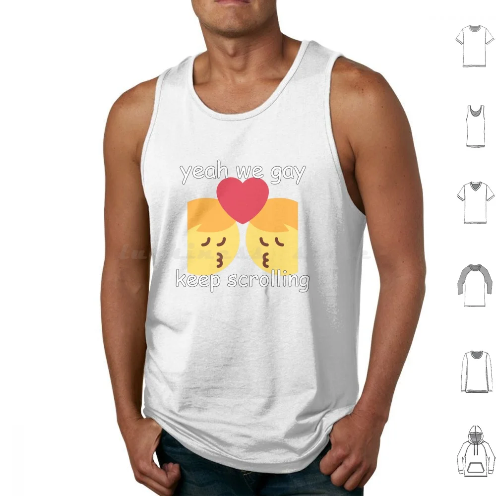 Yeah We , Keep Scrolling Tank Tops Vest Sleeveless Men Heart Kiss Kissing Men Kissing