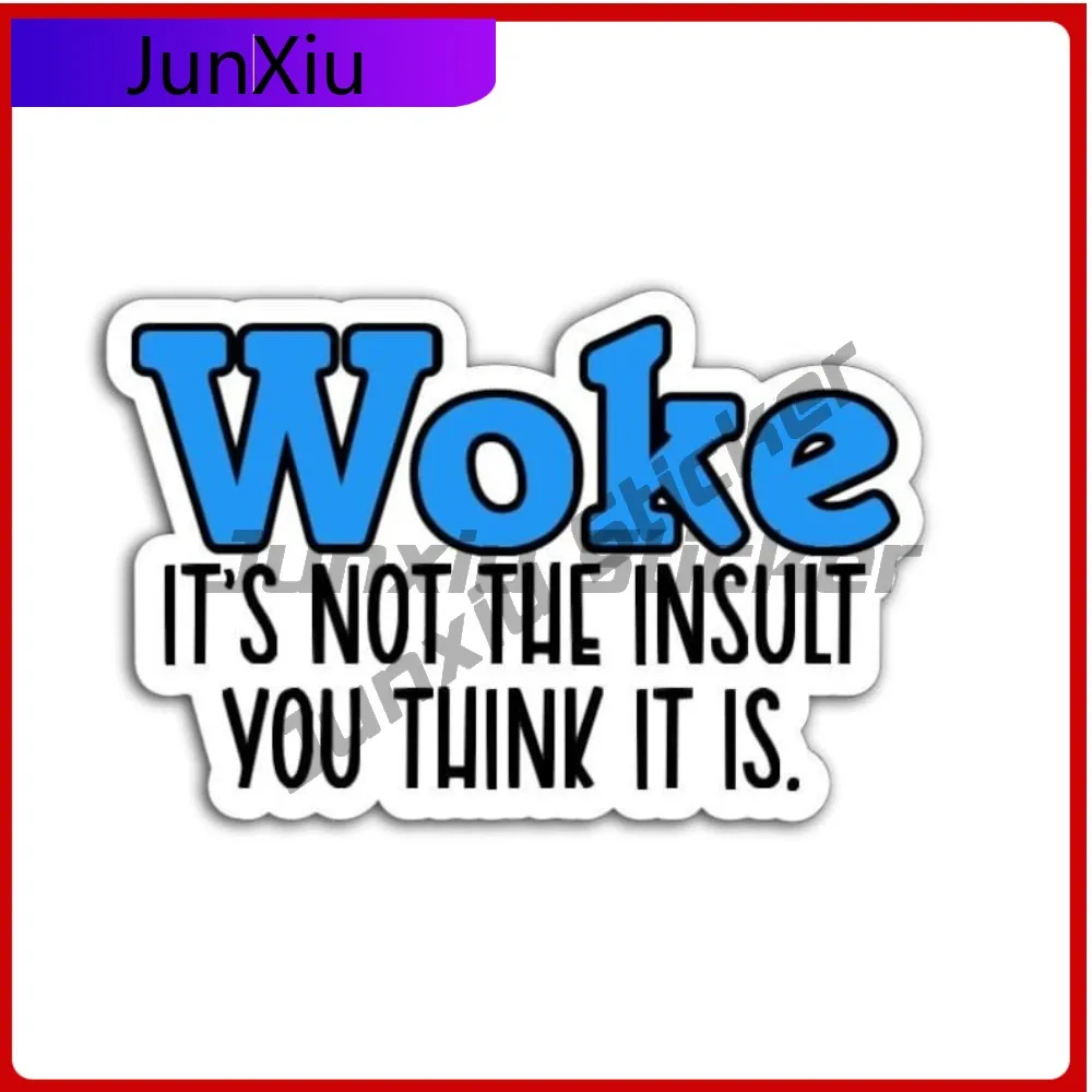 

Woke Definition Sticker Vinyl Decal Progressive Political Humor Sticker Accessories Camping Car Sticker Cover Scratch Funny Rv