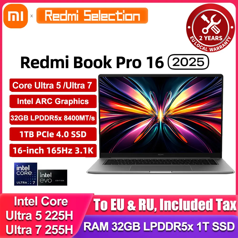 Xiaomi REDMI Book Pro 16 2025 Laptop Ultra 7 255H/Ultra 5225H Intel Arc Graphics 32GB LPDDR5X 1T SSD 16-inch 165 Hz 3.1K Screen