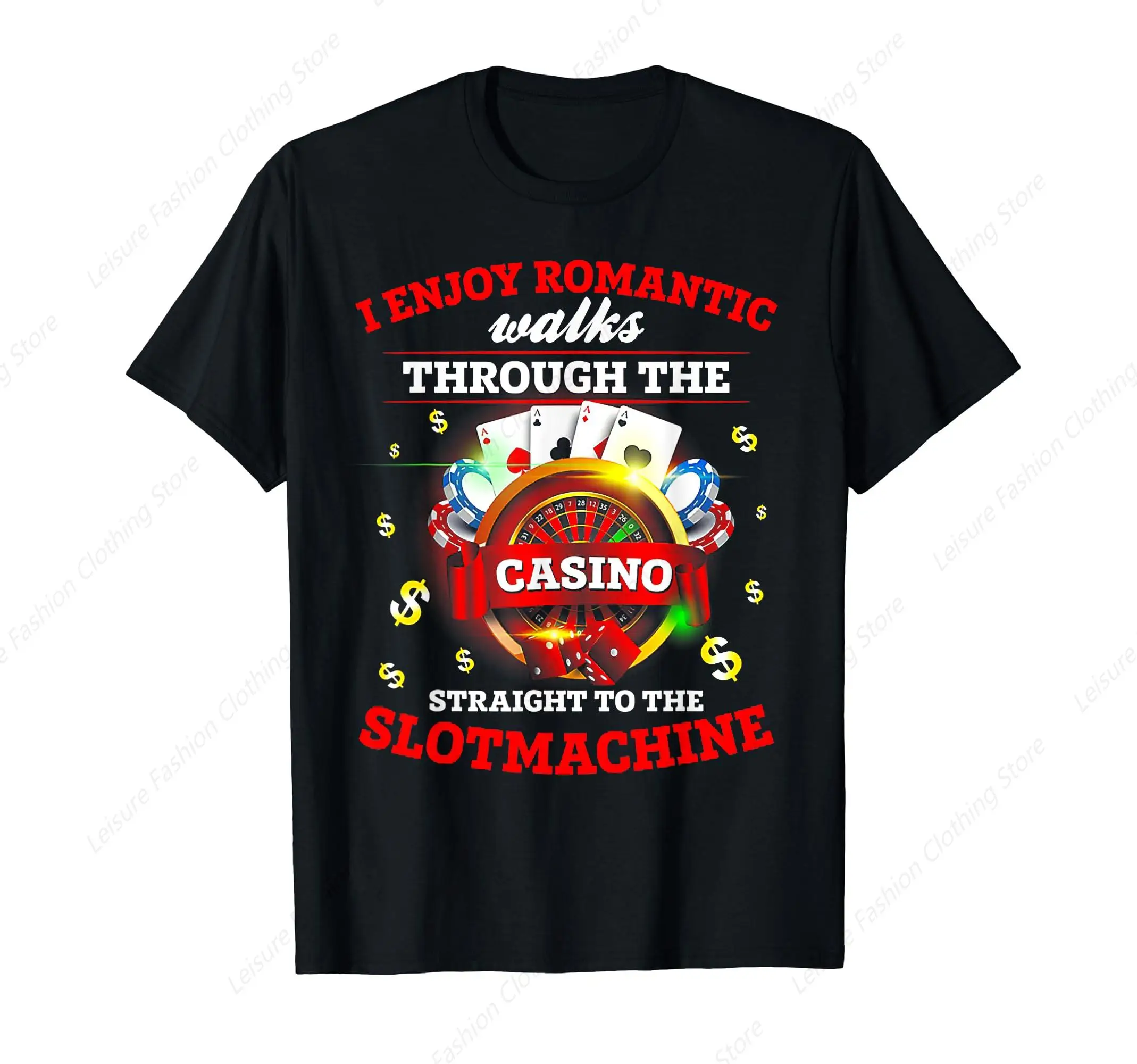 I Enjoy Romantic Walks Through The Casino T-Shirt Funny Vintage Retro Summer Men Women Cotton Tee Daily Soft Unisex Clothing