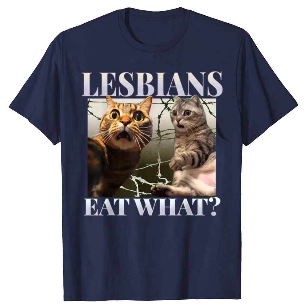 Funny Lesbians Eat What Graphic T-shirts Men Women's Fashion Casual Tshirt 100% Cotton Loose Oversized T Shirt