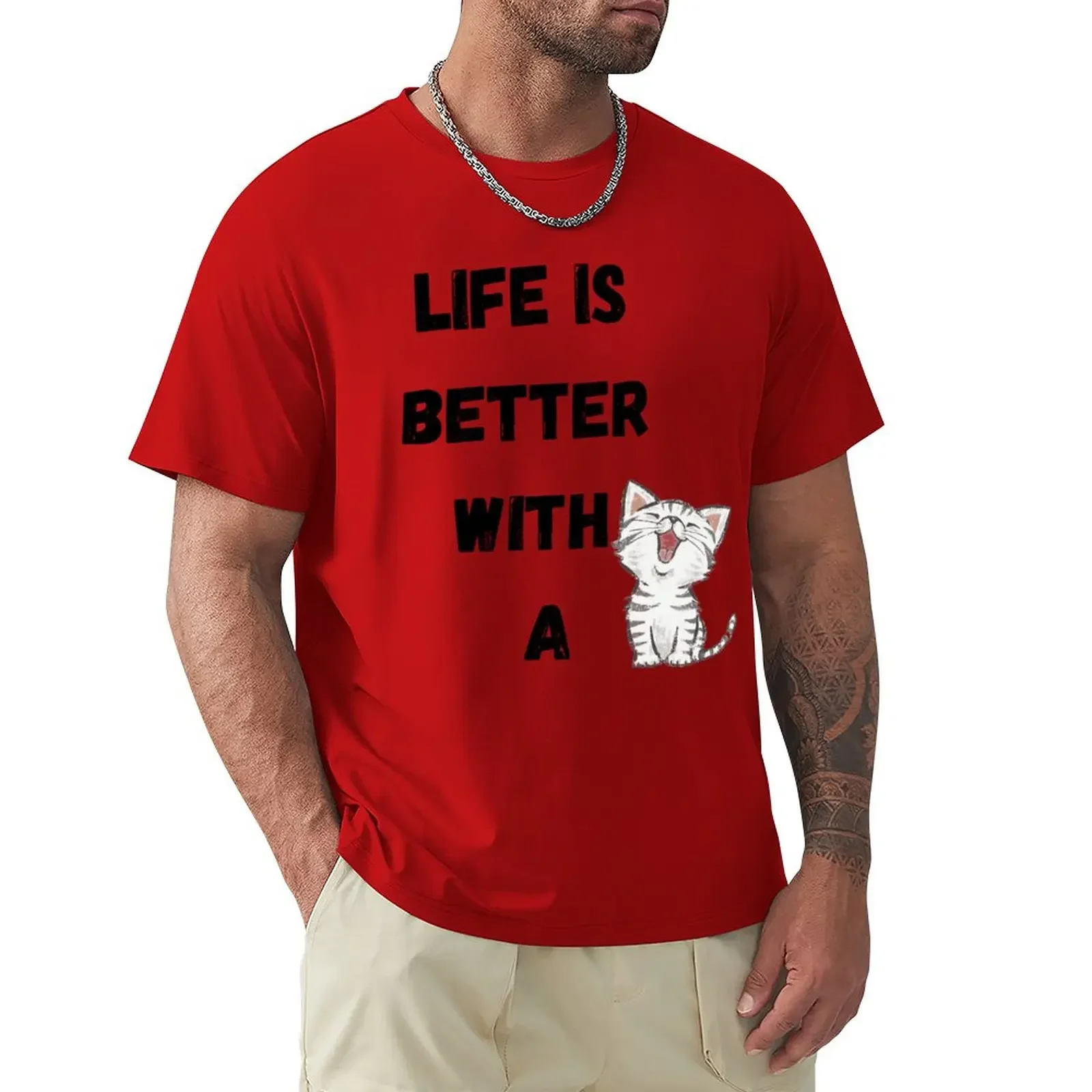 

LIFE IS BETTER WITH A CAT - funny t-shirt T-Shirt anime clothes kawaii clothes korean fashion Men's clothing