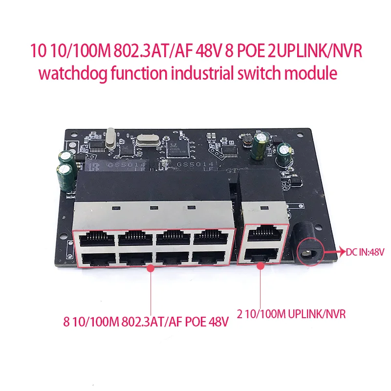 Standard protocol 802.3AF/AT  48V POE OUT/48V poe switch 100 mbps  8port POE with 2port uplink/NVR ; Watchdog function