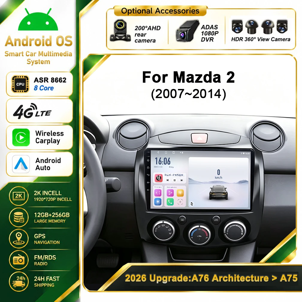 Cortex-A76 Octa-Core Android 16 Car Radio For Mazda 2 2007-2014 Car GPS Stereo Head Unit Multimedia Player High-performance Wifi