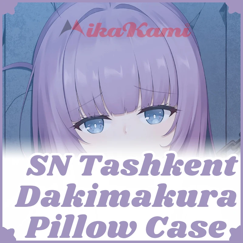 SN Tashkent Dakimakura Azur Lane Game Pillowcase Full Body Hugging Pillow Case Cushion Cover Home Bedding Decor Otaku Gift HMA