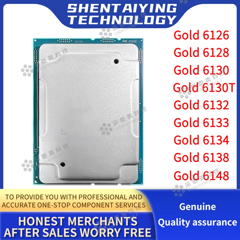 

Intel Xeon Gold 6126 6128 6130 6130T 6132 6133 6134 6138 6148 CPU