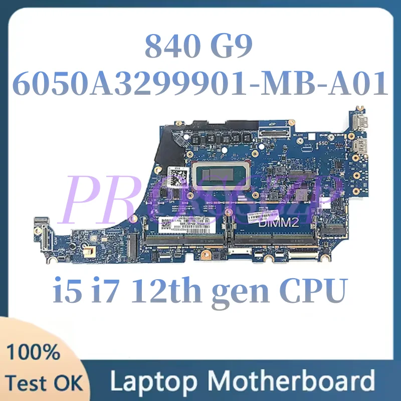 Placa base para ordenador portátil H P EliteBook 840 G9, 6050A3299901-MB-A01/6050A3417601-MB-A01, UMA DDR5 RAM, i5, i7, CPU de 12. ª generación, 100% probado en funcionamiento