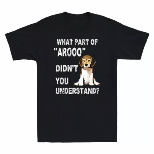 What Part Of Arooo Didn't You Understand Beagle Dog Men's Unisex T-Shirt S-5XL