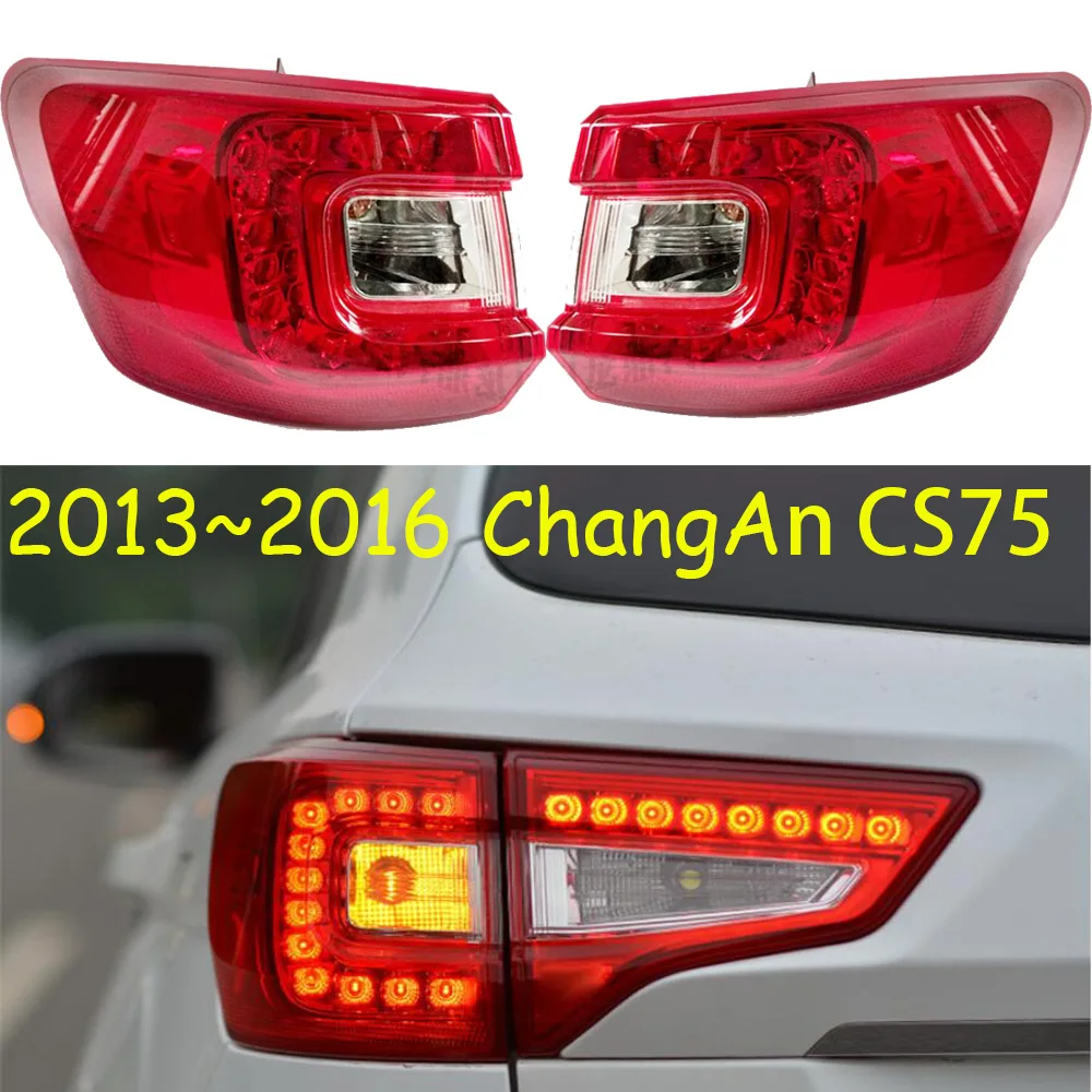 

Car Styling For 1pcs Changan Cs75 Taillight Outside LED Rear Lamp Accessories 2013 2014 2015 2016 CS 75 Tail Lights Taillghts