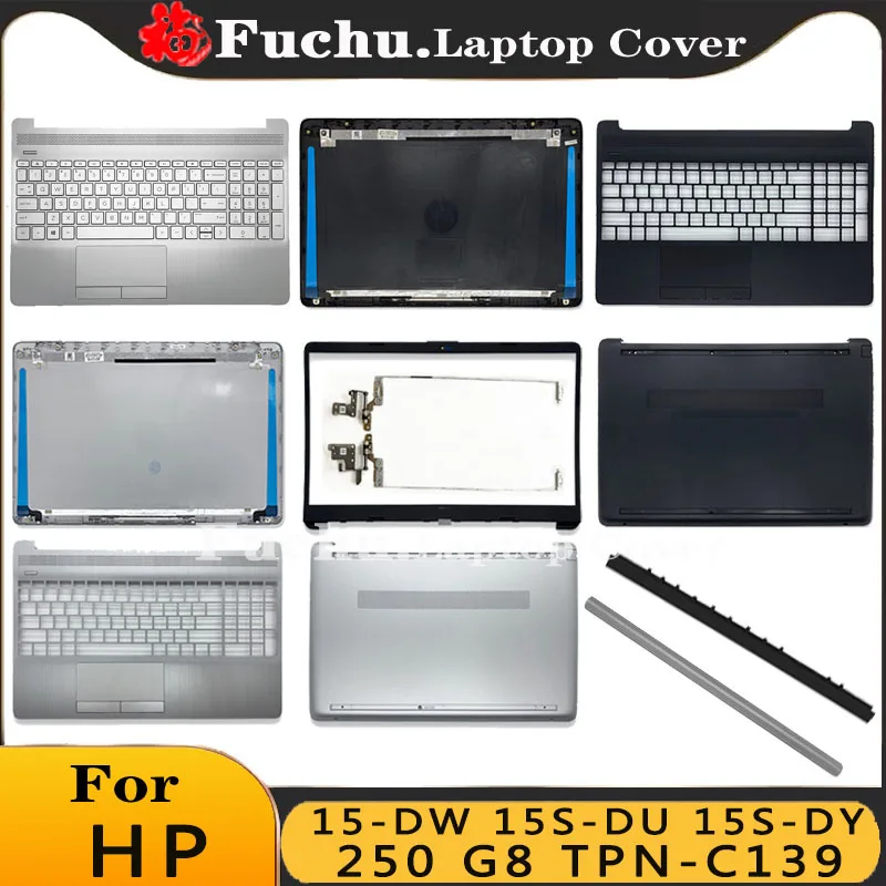 New For HP 15-DW 15S-DU DY 15-GW 250 G8 TPN-C139 TPN-C151 Laptop LCD Back Cover/LCD Bezel/Hinges/Palmrest Top Cover/Bottom Case