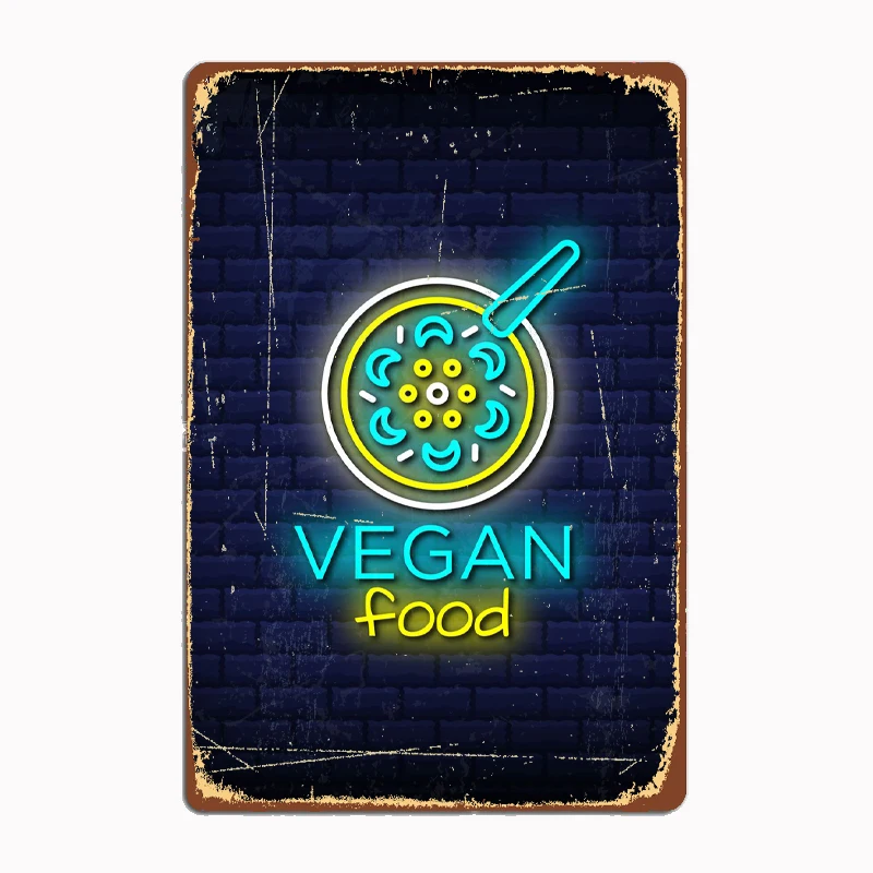 

Vegan Food Neon Sign Metal Sign Metal Poster Garage Room Wall Decoration Cinema Living Custom Tin Vintage Home Decor