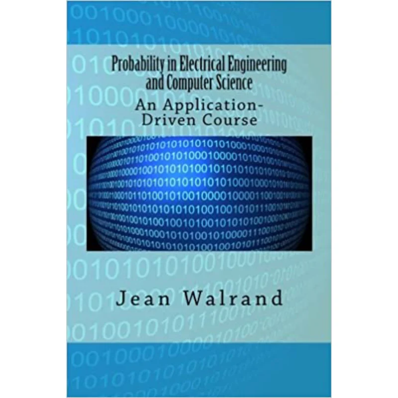 1Probability In Electrical Engineering And Computer Science An ApplicationDriven Course Jean Walrand Quoi 9780615899367 Book