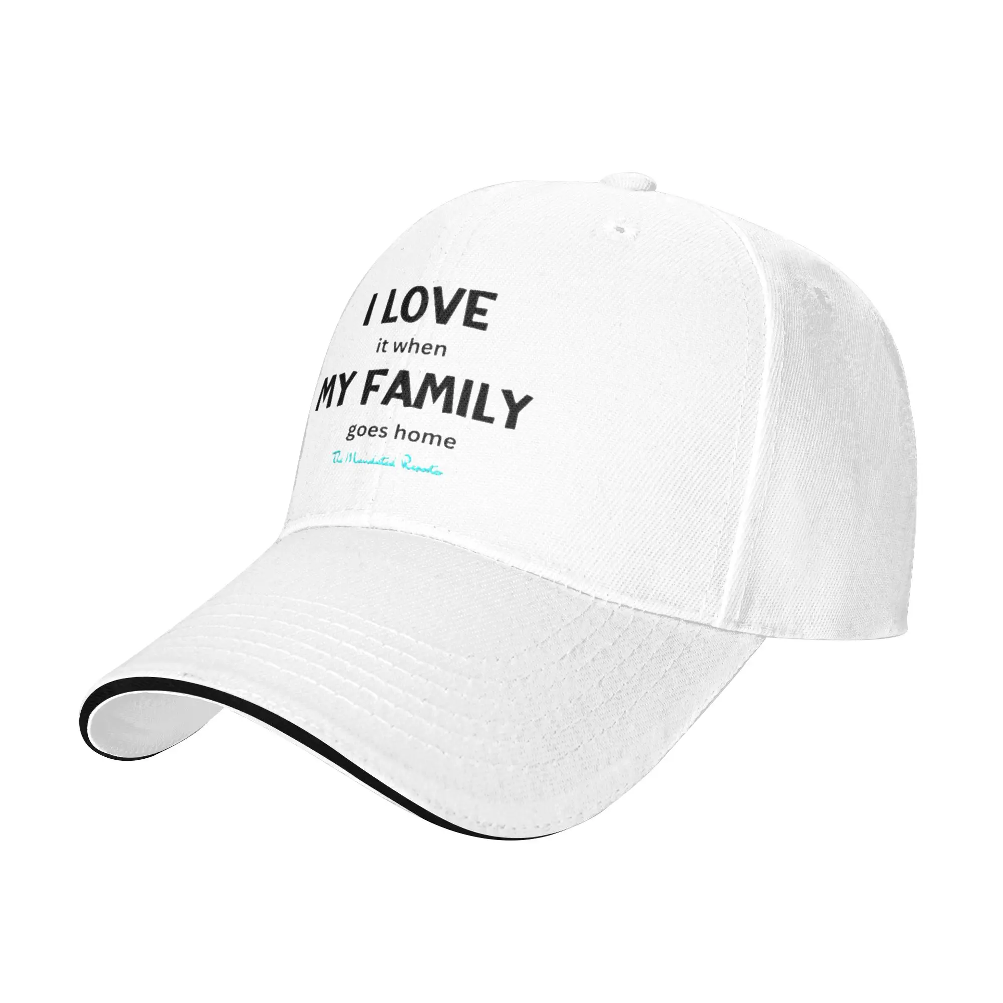 I Love it When My Family Goes Home - White Gift For Children Men Women A Baseball Cap Hat