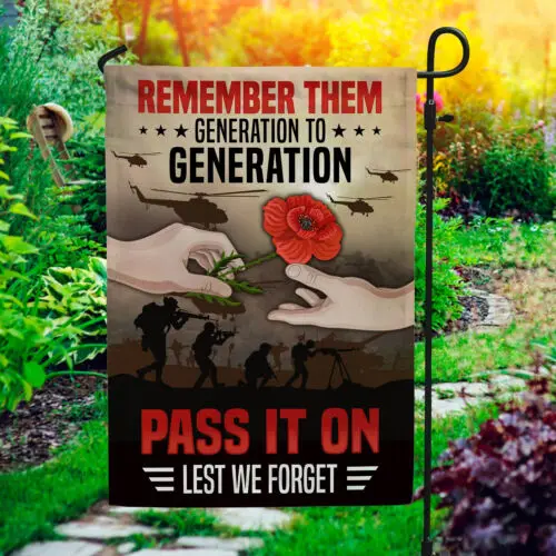 Remember Them Generation To Generation Pass It On Let Garden Flag