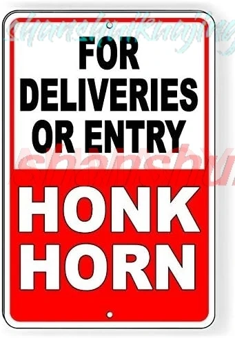 Licpact for Deliveries or Entry Honk Horn Metal Sign 12