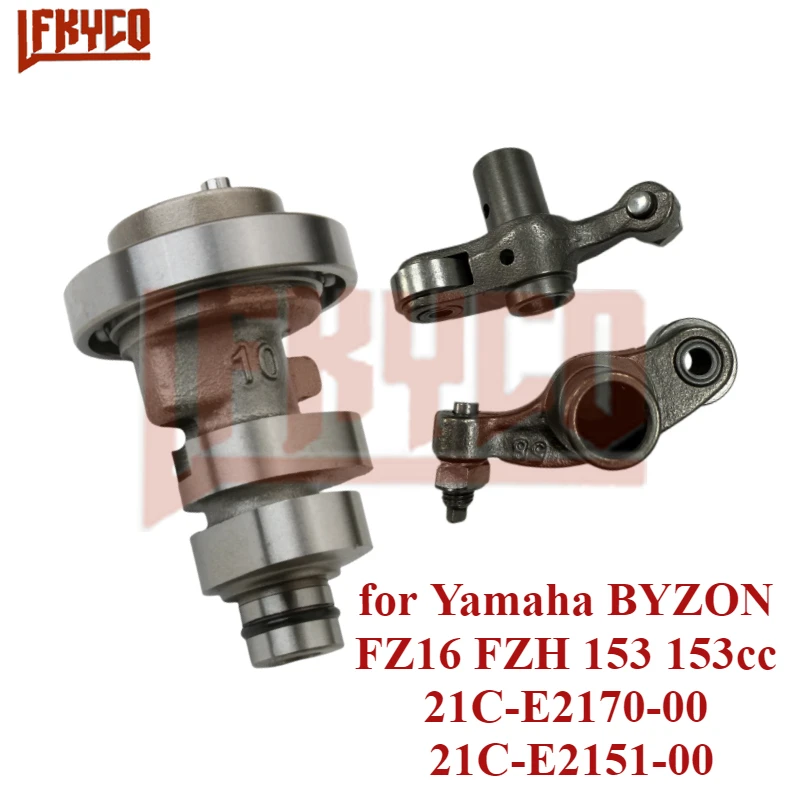 Motorcycle Racing Camshaft Rocker Arm Kit for Yamaha Fazer FZ16 BYZON FZH 150cc 153 153cc 21C-E2170-00 21C-E2151-00 Engine Parts