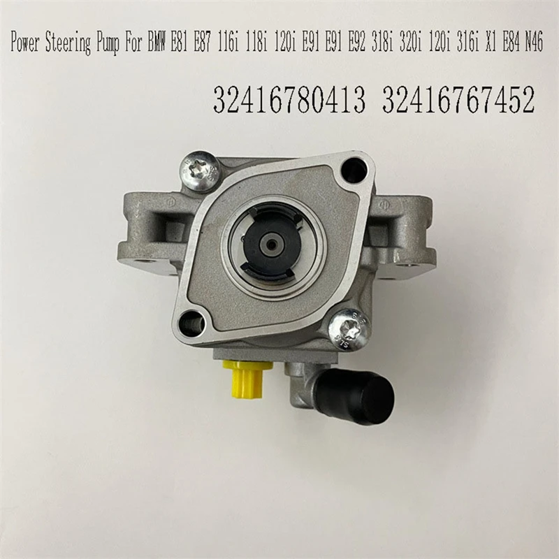 

AU05 -32416780413 Power Steering Pump For BMW E81 E87 116I 118I 120I E91 E91 E92 318I 320I 120I 316I X1 E84 N46 32416767452