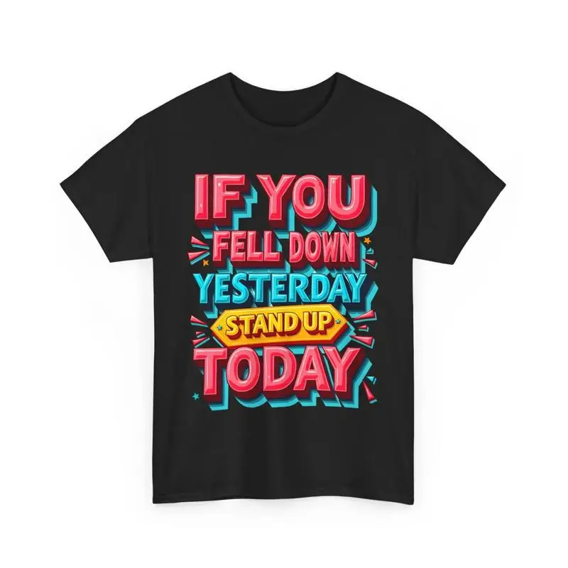 

Motivational T Shirt Inspirational Quote Stand Up Today