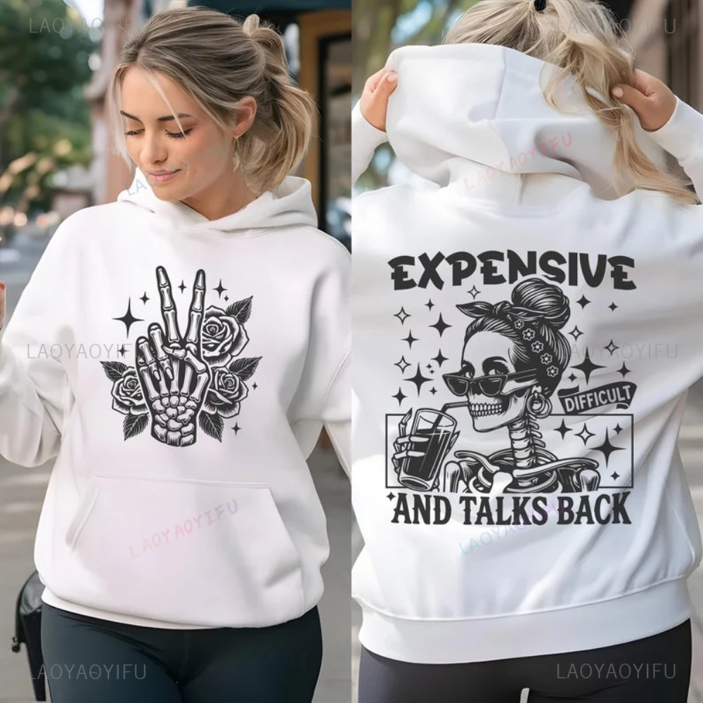 Trendy Skeleton Expensive Difficult Talks Back Hoodie Aesthetic Funny Woman Fashion Drop Shoulder Pullover Gothic Long Sleeve