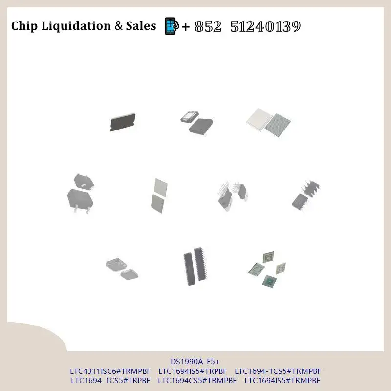 chip Integrated circuit chip MCU chip DS1990A-F5+ LTC4311ISC6#TRMPBF LTC1694IS5#TRPBF LTC1694-1CS5#TRMPBF LTC1694-1CS5#TRPBF