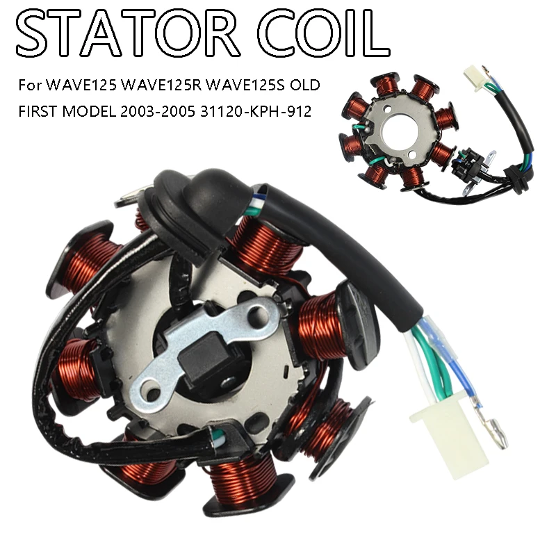 

STATOR COIL MAGNETO COIL 31120-KPH-912 FOR WAVE125/125R/125S OLD FIRST MODEL 2003-2005 KICK START