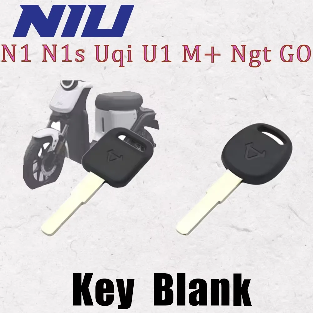 

New For Niu N1 N1s Uqi U1 M+ Ngt GO Electric Vehicle Original Key Embryo Fit Niu N1 N1s Uqi U1 M+ Ngt GO Dedicated