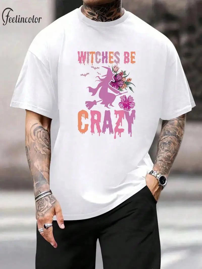 

Witches Be Crazy Men T-Shirt Halloween Graphic White T-Shirts Summer Round Neck Casual Tops 2XL-5XL Male Harajuku Streetwear