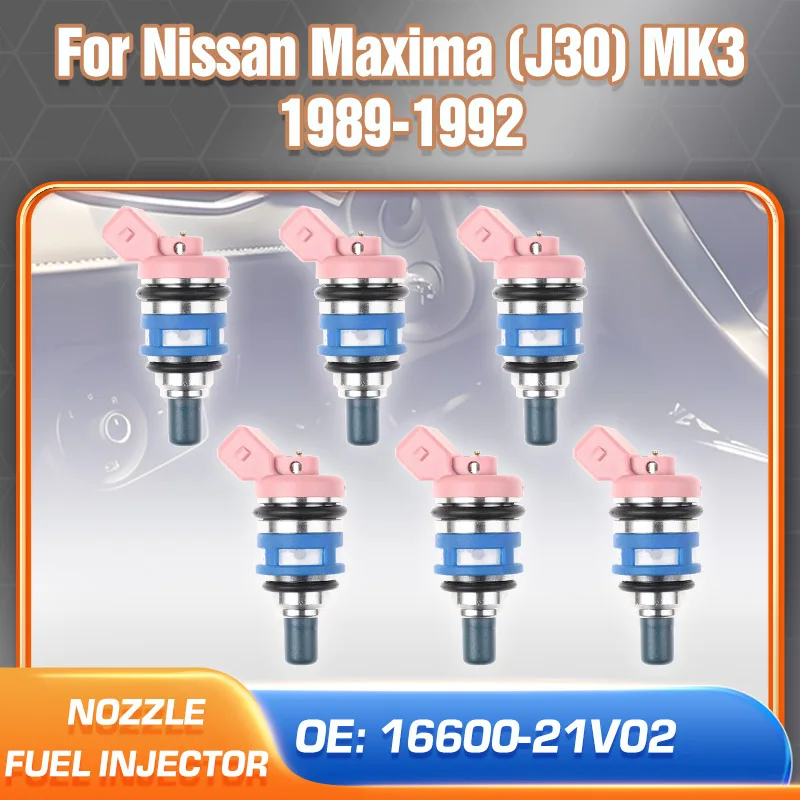 

6pcs Fuel Injector Nozzle Kit 16600-21V02 For Nissan Maxima J30 III 3.0L V6 1989 1990 1991 1992 Car Accessories 1660085E00 FJ150