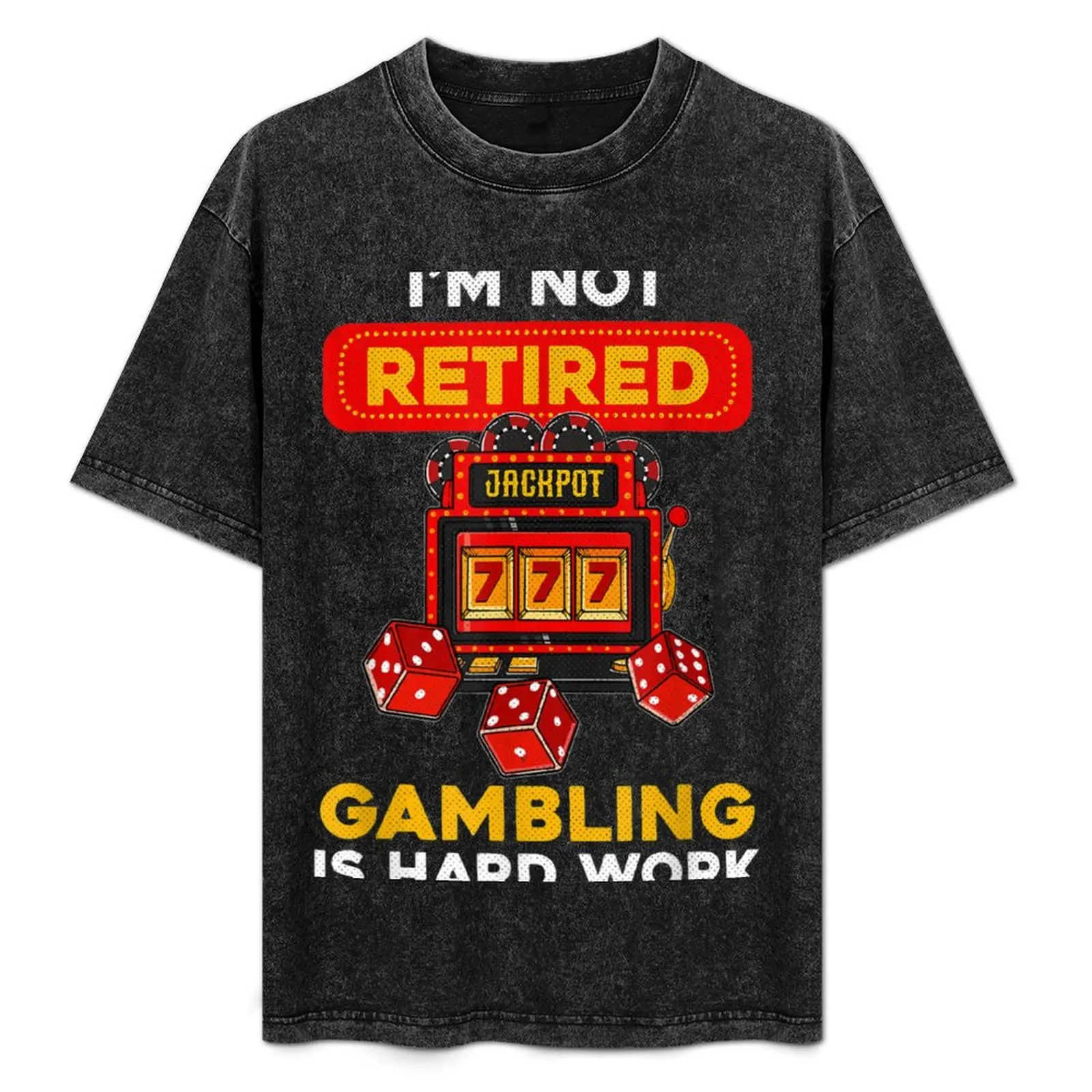 Funny Casino Gambling Retiree I Slot Machine Retirement T-Shirt oversized graphic tee summer clothes sports fans men clothing