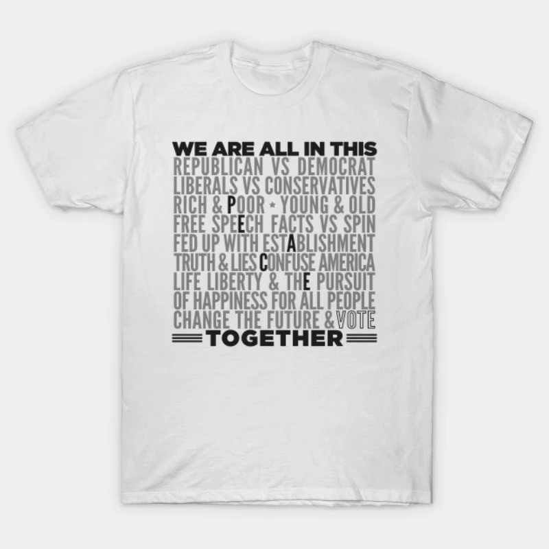 

We Are All In This Together. Unique Peace Inscription T-Shirt Short Sleeve Casual 100% Cotton O-Neck Mens T-shirt Size S-3XL