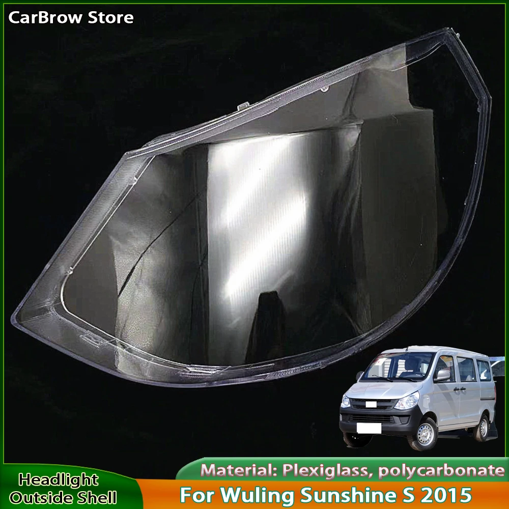 

For Wuling Sunshine S 2015 Headlamp Transparent Cover Headlight Shell Lens Replace The Original Lampshade Plexiglass