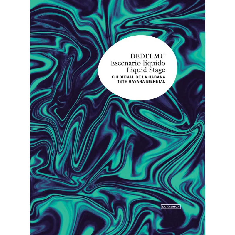 

Liquid Stage XII Havana Biennial Various La Fabrica 9788417769369 Book