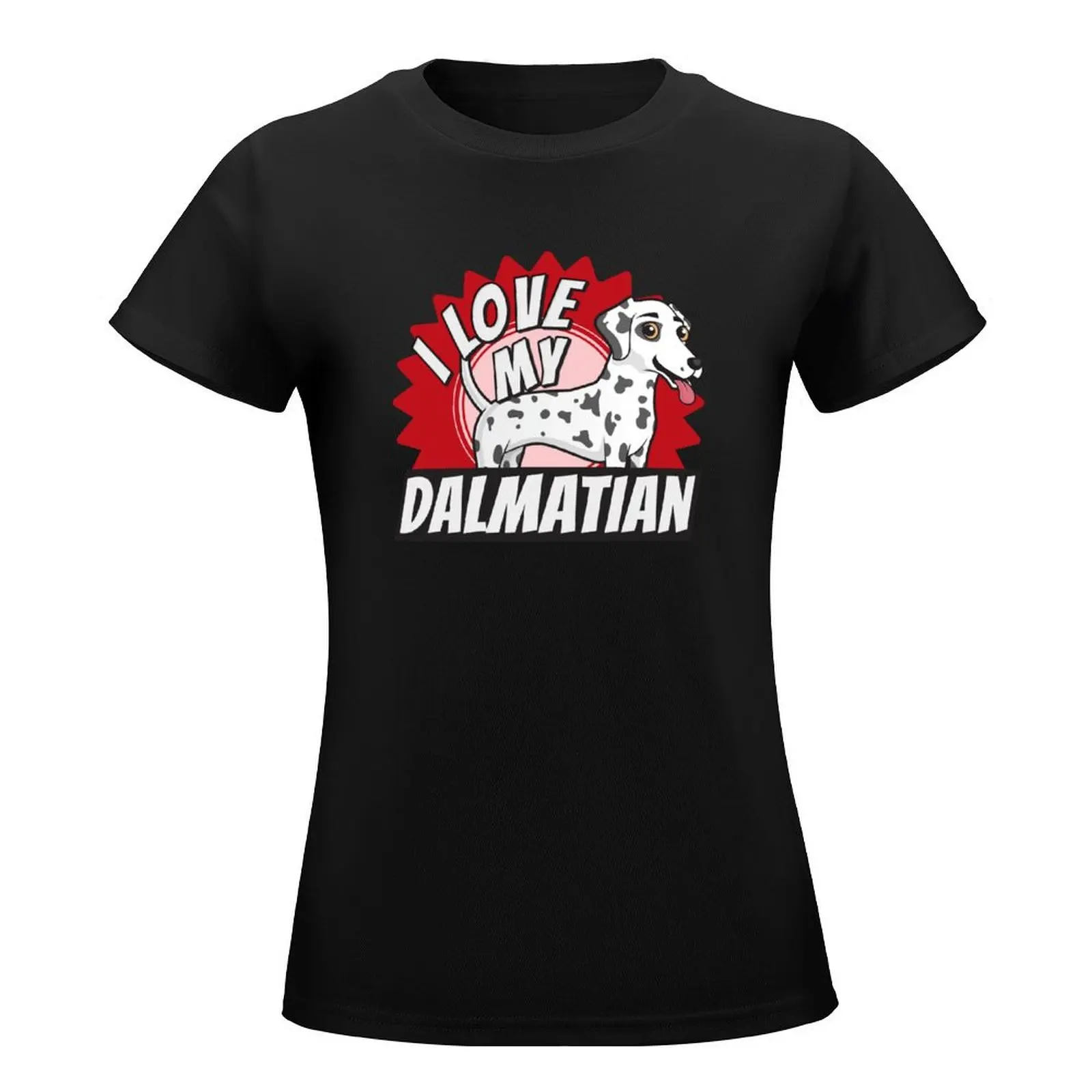 I Love my Dalmatian T-Shirt Female clothing vintage clothes graphics Women's cotton t-shirt