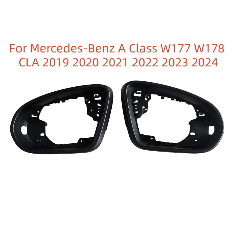 

For Mercedes-Benz A Class W177 W178 CLA 2019 2020 2021 2022 2023 2024Auto Left Right Rear Mirror Frame Trim Housing