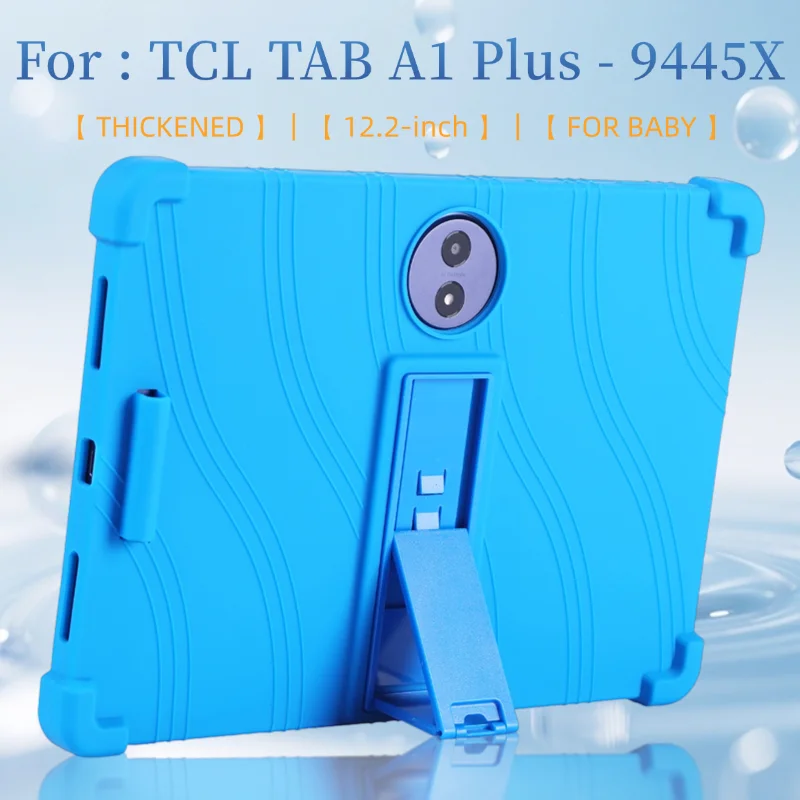 For TCL TAB A1 Plus 12.2-inch tablet case TCL TAB A1 Plus 9445X child-friendly soft silicone