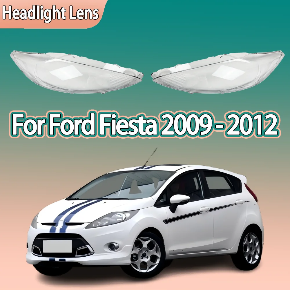 

Для Ford Fiesta 2009 2010 2011 2012, крышка передней фары, прозрачный корпус фары, линза из плексигласа, замена оригинального абажура