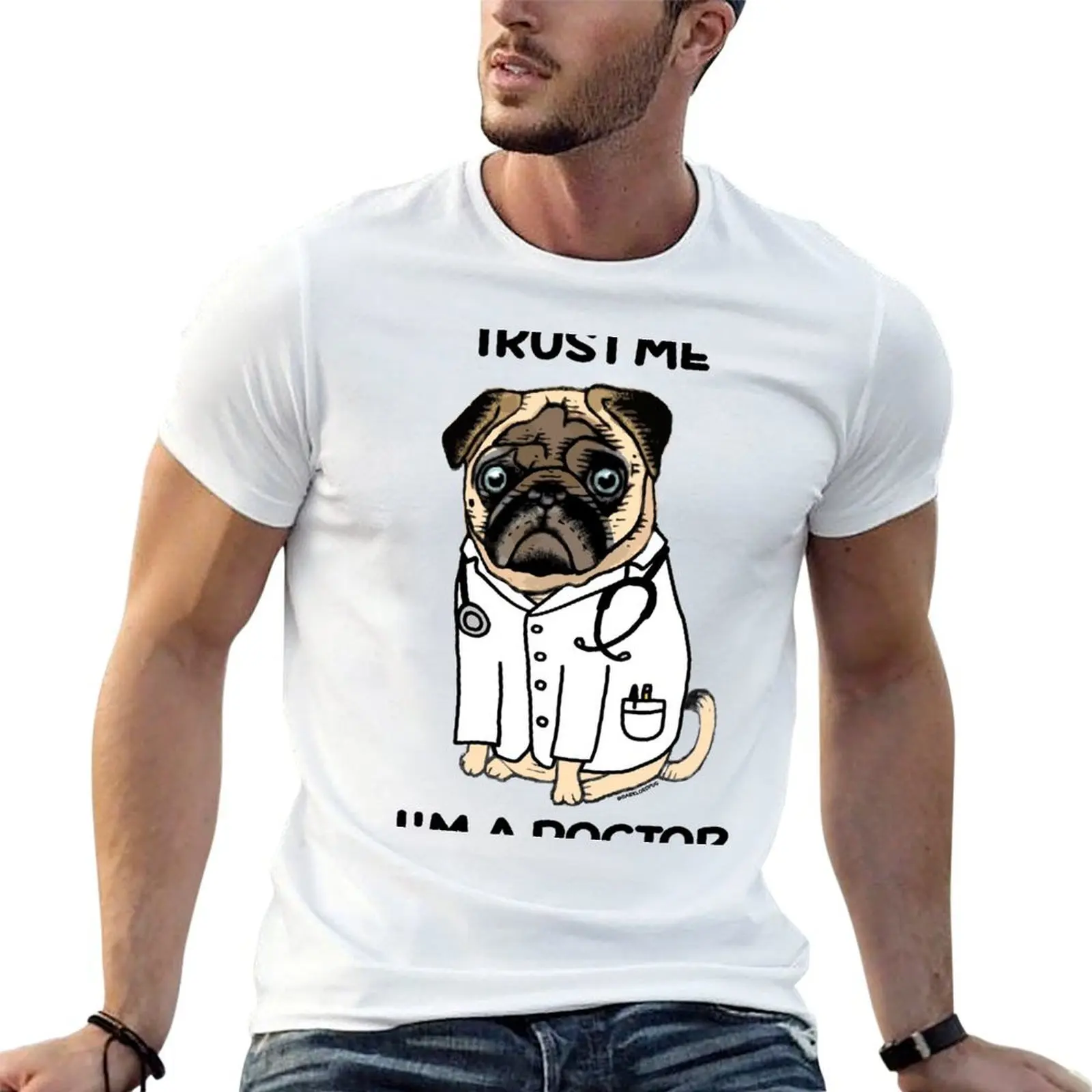

TRUST ME I'M A DOGTOR PUG T-Shirt t shirts for man cotton funny funny t shirts cotton T-Shirt