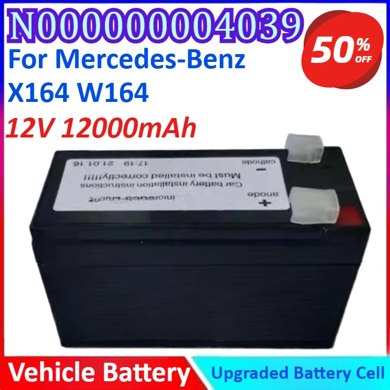 

N000000004039 12V 12000mAh Vehicle Battery For Mercedes-Benz X164 W164 High Quality Rechargeable Battery