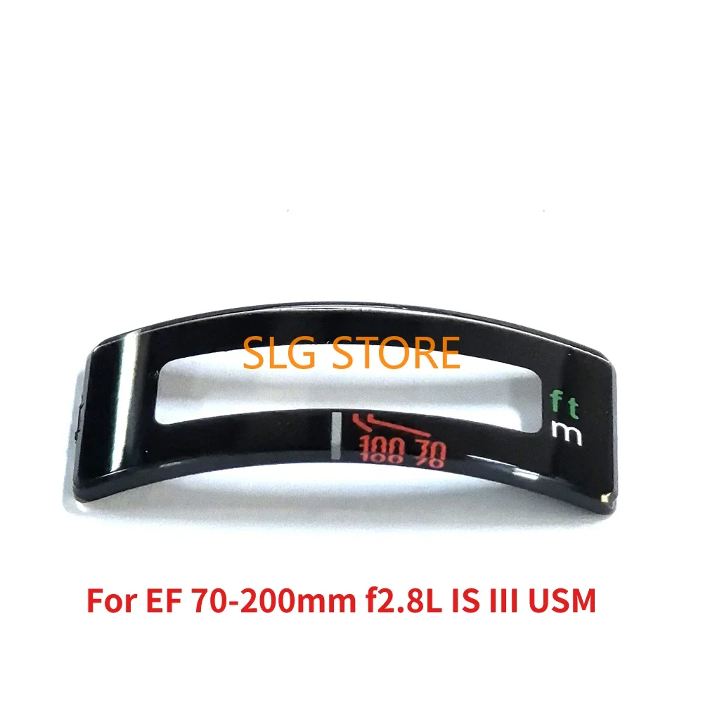 New Camera Focus Scale Distance Window For Canon EF 70-200 mm F/2.8 2.8L 70-200mm 1:2.8 L IS I II III USM Lens Repair Part