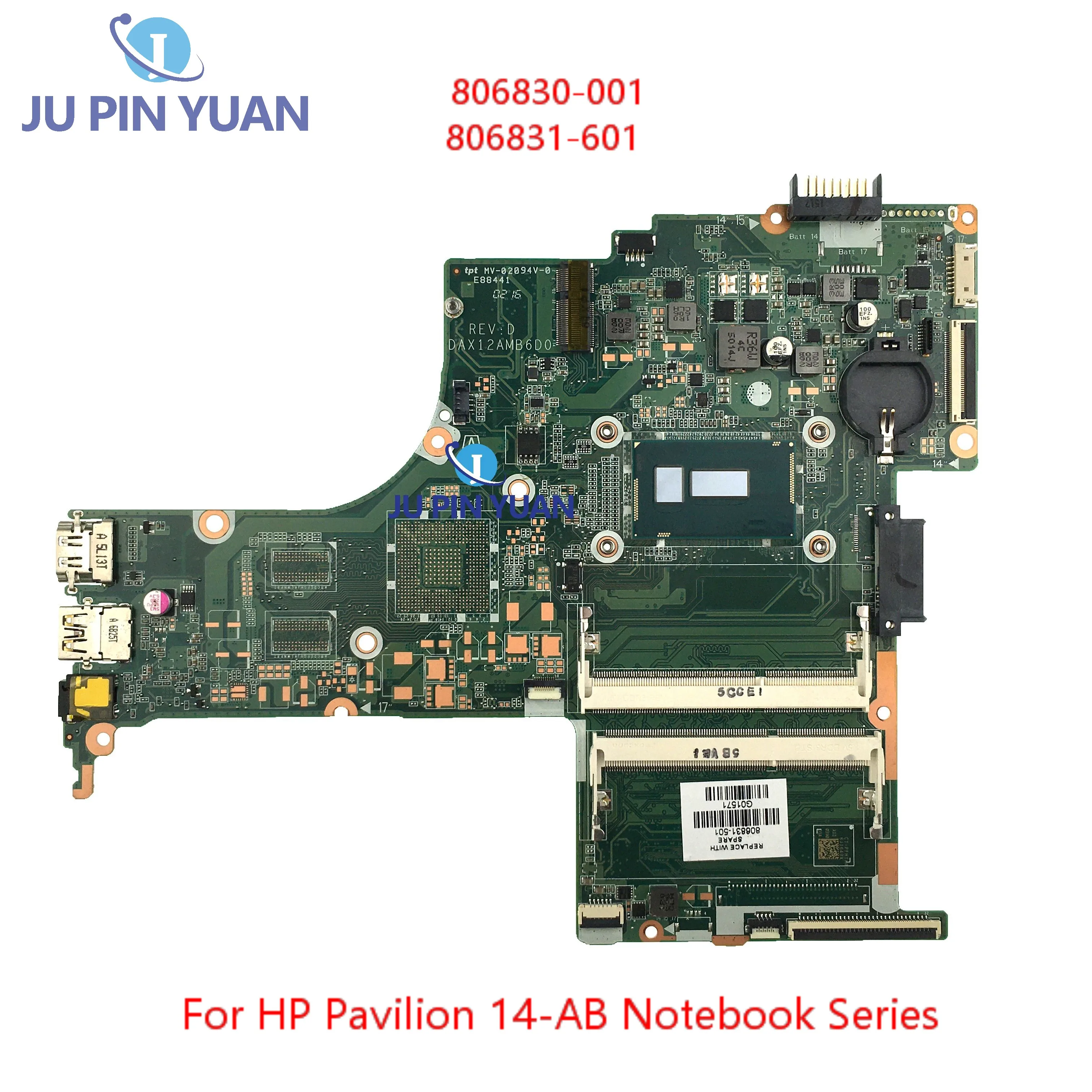 

806831-001 806831-601 DAX12AMB6D0 Laptop Motherboard 806830-001 806830-501 For HP Pavilion 14-AB Notebook Series 100% Rested