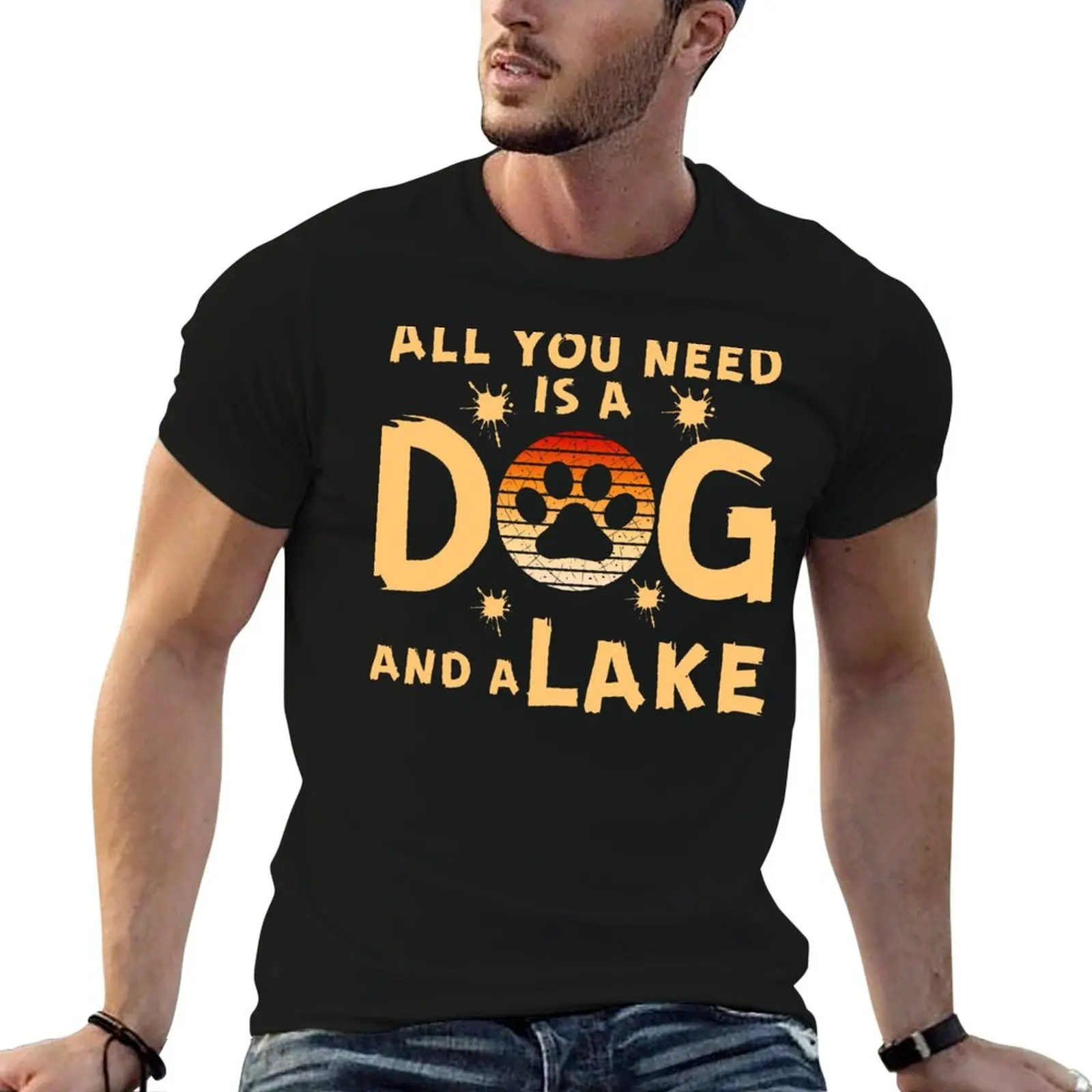 

All You Need is a Dog and a Lake T-Shirt g man t shirts for men man tshirt T-Shirt