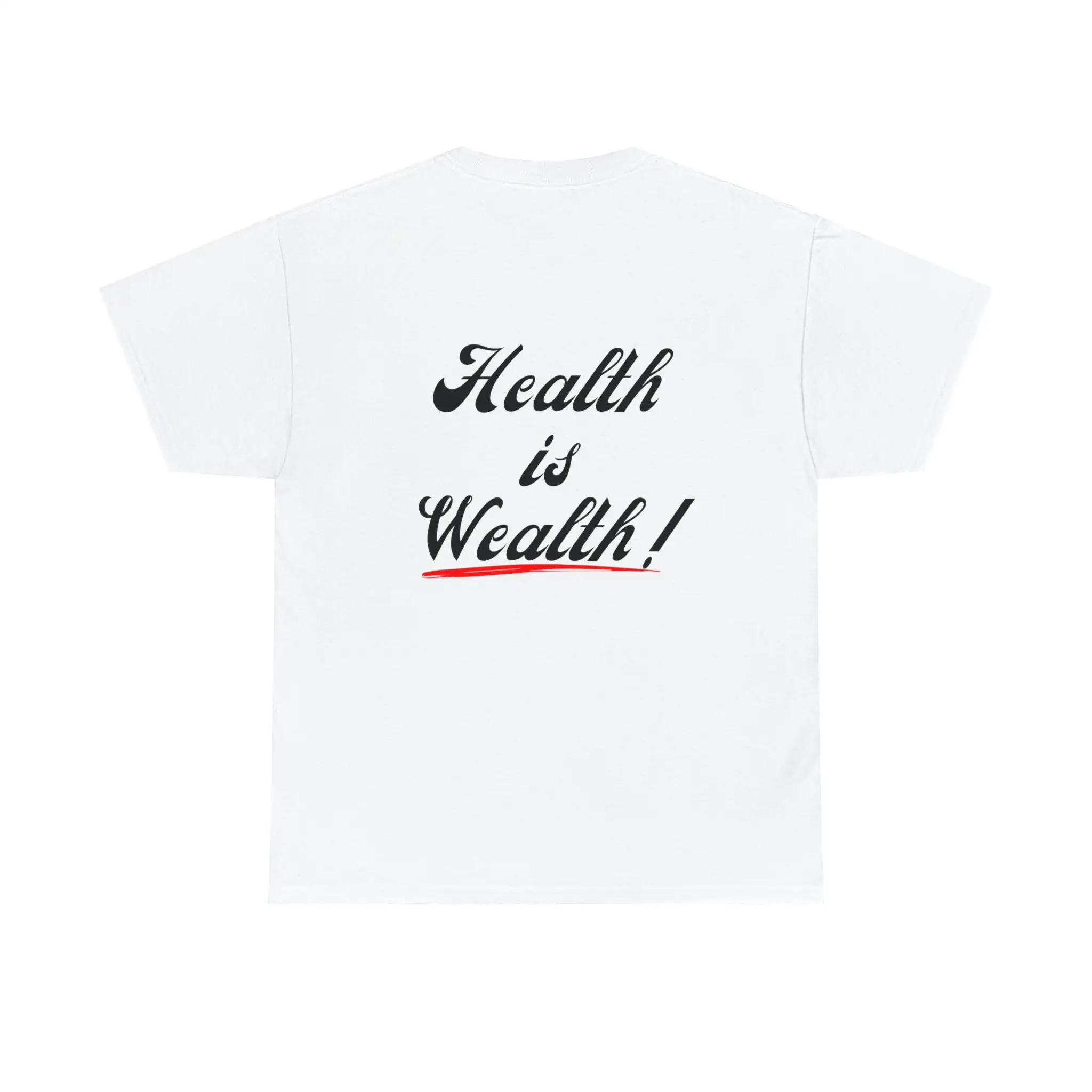 Health Is Wealth T Shirt