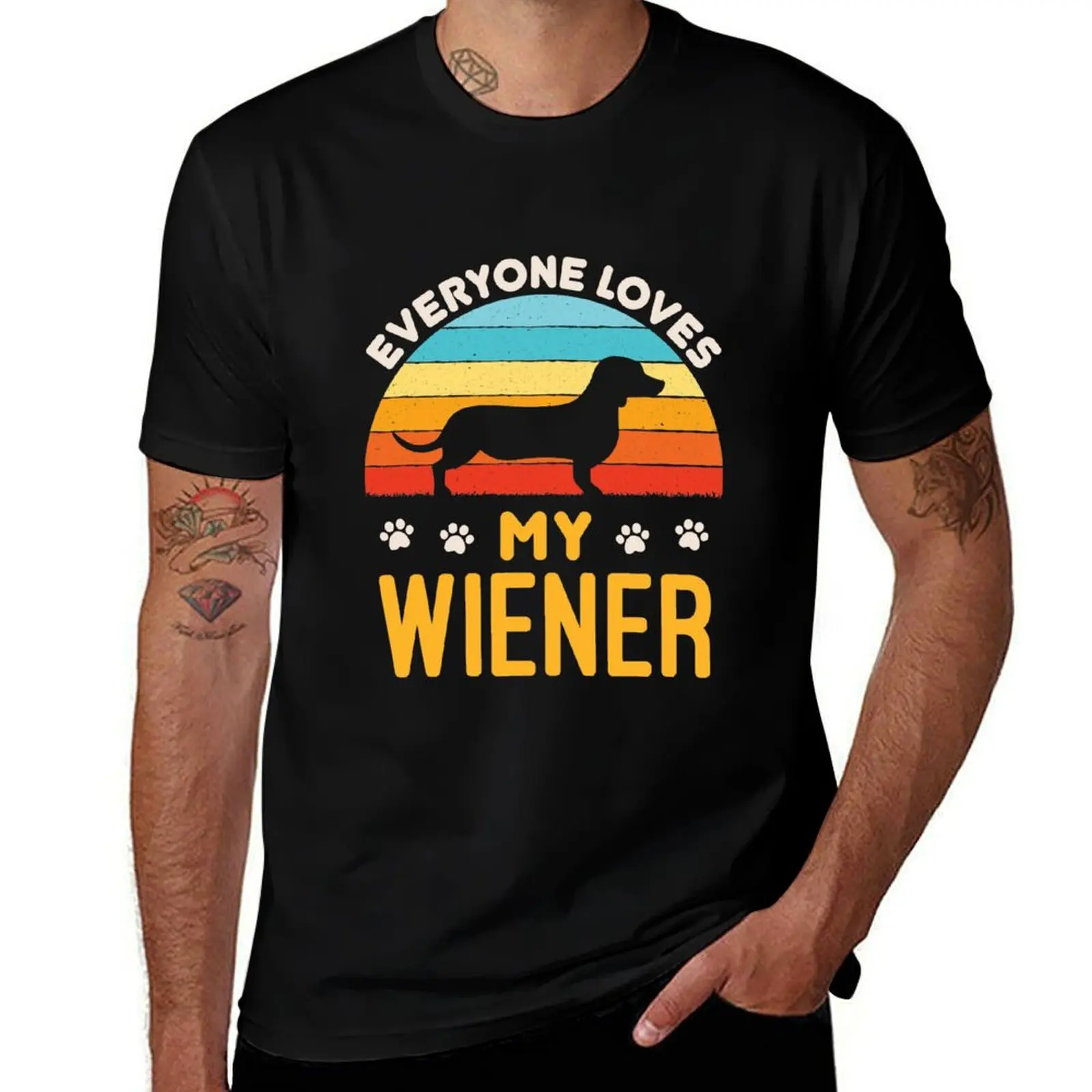 

Everyone Loves My Wiener Funny Dachshund Dog T-Shirt oversizeds new edition custom t-shirts valentines clothes t shirts men