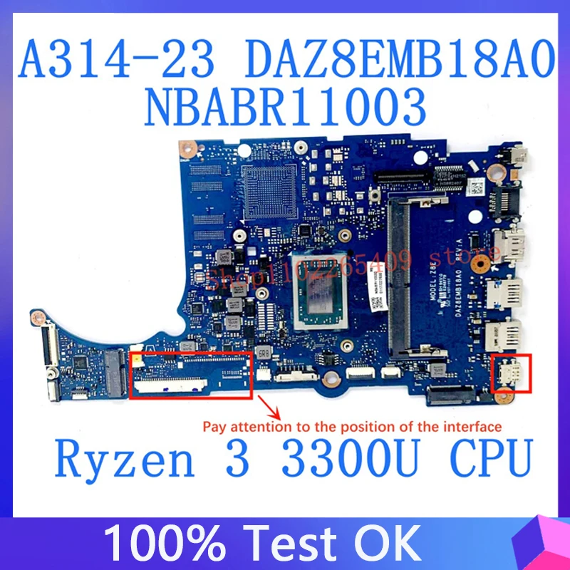 

DAZ8EMB18A0 NBABR11003 Mainboard For Acer A314-23 A315-23 A515-46 Laptop Motherboard W/ Ryzen 3 3300U CPU 4GB 100%Full Tested OK
