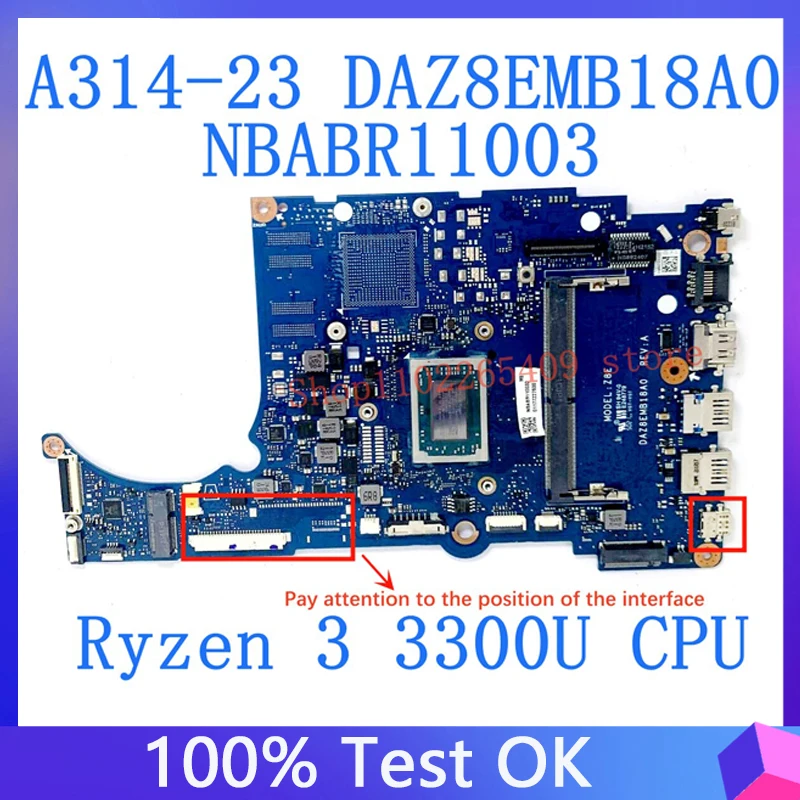 DAZ8EMB18A0 NBABR11003 Mainboard For Acer A314-23 A315-23 A515-46 Laptop Motherboard W/ Ryzen 3 3300U CPU 4GB 100%Full Tested OK